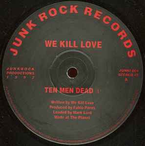We Kill Love - Ten Men Dead album cover
