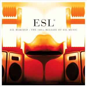 Various - ESL Remixed : The 100th Release Of ESL Music