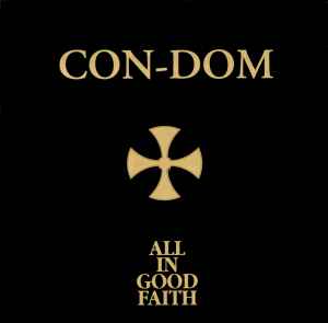 Con-Dom - All In Good Faith (13 Songs Of Praise)