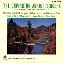 Orpington Junior Singers - There Is A Green Hill Far Away album cover