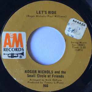 Roger Nichols And The Small Circle Of Friends – Let's Ride / Love