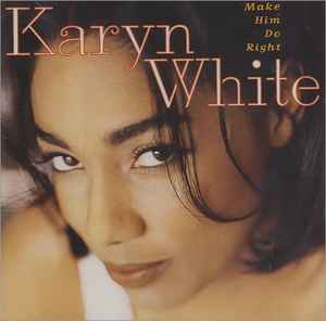 Karyn White – Make Him Do Right (1994, CD) - Discogs