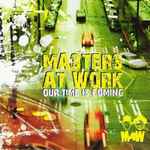 Masters At Work - Our Time Is Coming | Releases | Discogs