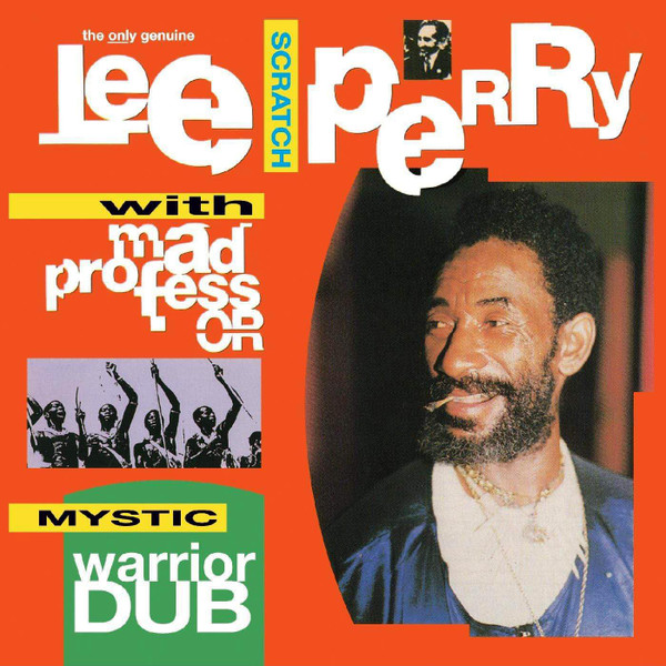 Lee Scratch Perry With Mad Professor – Mystic Warrior In Dub (1989 