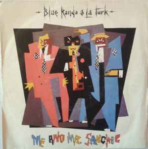 Blue Rondo À La Turk – Me And Mr. Sanchez (1982, Vinyl) - Discogs