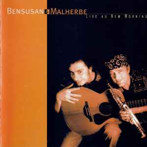 Live an New Morning / Pierre Bensusan, chant & guit. Didier Malherbe, fl. & instr. divers | Bensusan, Pierre. Chant & guit.