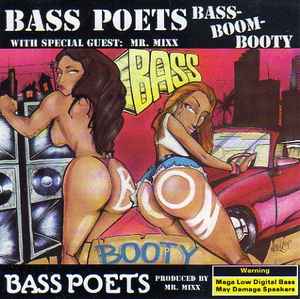 Bass Poets With Special Guest: Mr. Mixx – Bass-Boom-Booty (1994, CD) -  Discogs