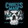 Choices Made (2) - Don't Settle For Them!