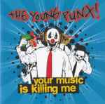 Cover of Your Music Is Killing Me, 2009, CD