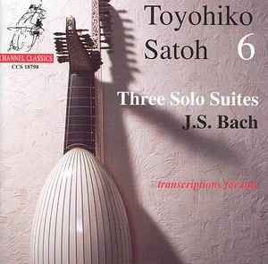 Toyohiko Satoh - 6: Three Solo Suites album cover
