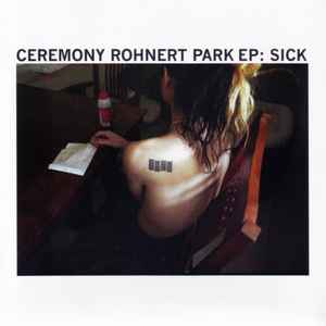 Ceremony (4) - Rohnert Park EP: Sick