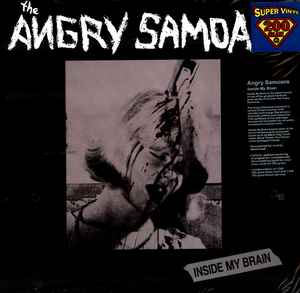 The Angry Samoans* - Inside My Brain: 12