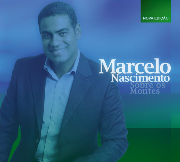 last ned album Marcelo Nascimento - Sobre Os Montes