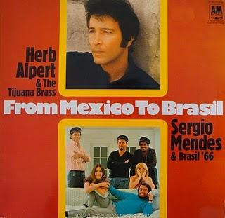 Herb Alpert & The Tijuana Brass and Sérgio Mendes & Brasil '66 – From  Mexico To Brasil (Vinyl) - Discogs