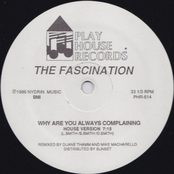 The Fascination - Why Are You Always Complaining | Play House Records (PHR- 414) - 2