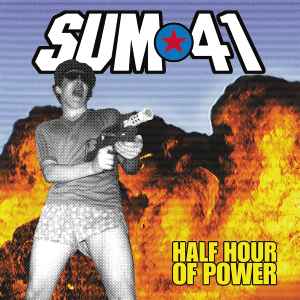 Sum 41 - Half Hour Of Power album cover