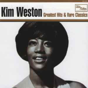 Kim Weston - Greatest Hits & Rare Classics album cover