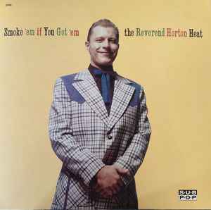 Reverend Horton Heat - Smoke 'Em If You Got 'Em