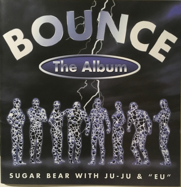 télécharger l'album Sugar Bear W JuJu & EU - Bounce The Album