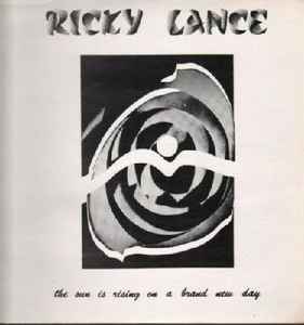 Ricky Lance – The Sun Is Rising On A Brand New Day (1977, Vinyl