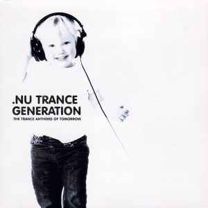 Various - .nu Trance Generation - The Trance Anthems Of Tomorrow album cover