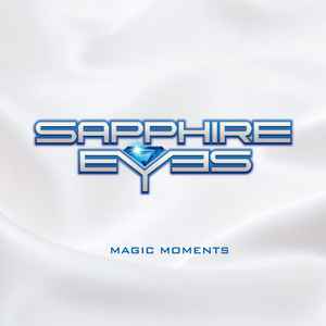Sapphire Eyes - Magic Moments album cover