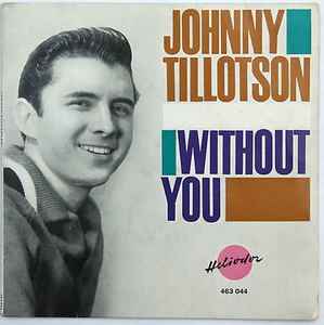 Johnny Tillotson – Without You (Vinyl) - Discogs