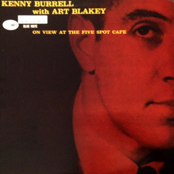 Kenny Burrell with Art Blakey – At The Five Spot Cafe (1972, Vinyl 