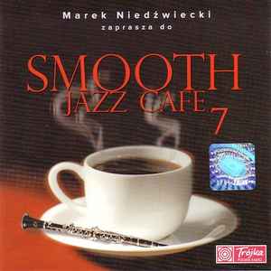 Marek Niedźwiecki - Smooth Jazz Cafe 7
