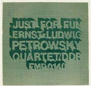 Just For Fun - Ernst-Ludwig Petrowsky Quartet