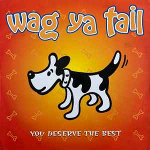 Wag Ya Tail - You Deserve The Best album cover