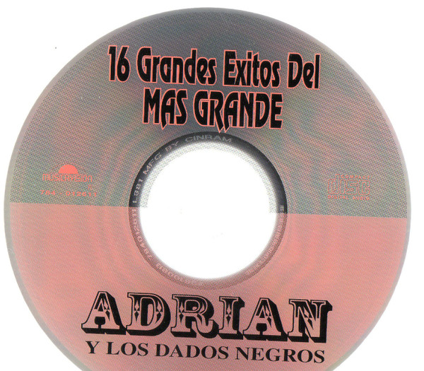 last ned album Adrian Y Los Dados Negros - 16 Grandes Éxitos Del Más Grande