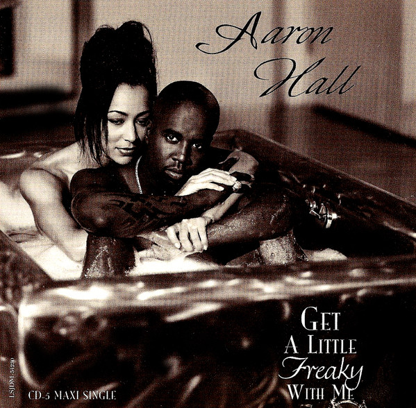 Aaron Hall – Get A Little Freaky With Me (1993, CD) - Discogs