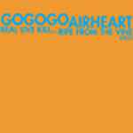 GOGOGO AIRHEART: song for video STATIC KILLS 7" Single 45 RPM