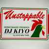 DJ Kiyo - Unstoppable