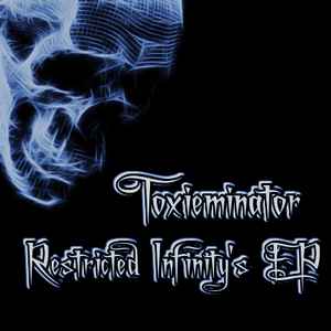 Toxieminator - Restricted Infinity's EP album cover