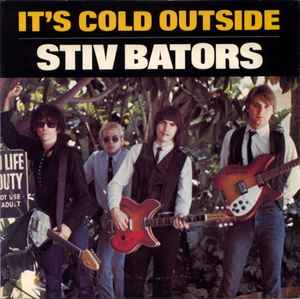 It's Cold Outside - Stiv Bators
