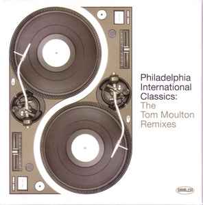Tom Moulton - Philadelphia International Classics: The Tom Moulton Remixes album cover
