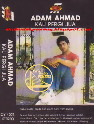 ladda ner album Adam Ahmad - Kau Pergi Jua