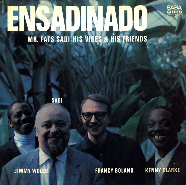 Mr. Fats Sadi, His Vibes & His Friends – Ensadinado (1966, Vinyl 