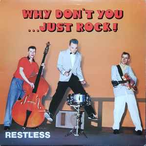 Restless – Why Don't You Just Rock ! (1982, Vinyl) - Discogs