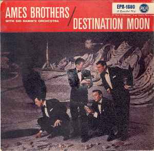 Ames Brothers With Sid Ramin And His Orchestra – Destination Moon