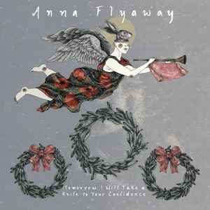 Anna Flyaway - Tomorrow I Will Take A Knife To Your Confidence album cover