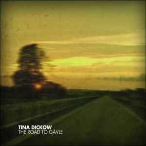 Tina Dickow - The Road To Gävle album cover