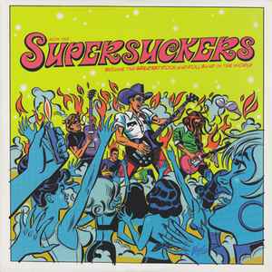 Supersuckers - The Greatest Rock And Roll Band In The World