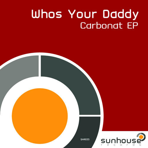 Album herunterladen Whos Your Daddy - Carbonat EP