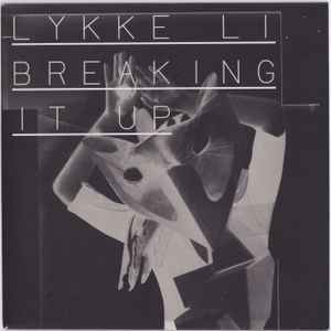 Lykke Li - Breaking It Up