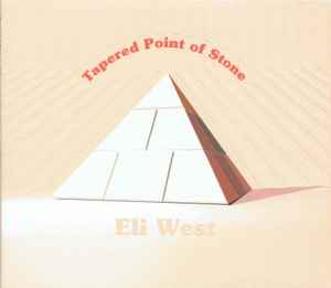 Eli West - Tapered Point of Stone album cover