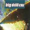 Big Drill Car - Nothin' At All / Trash The House