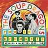 The Soup Dragons - Raw TV Products: Singles & Rarities 1985-‘88